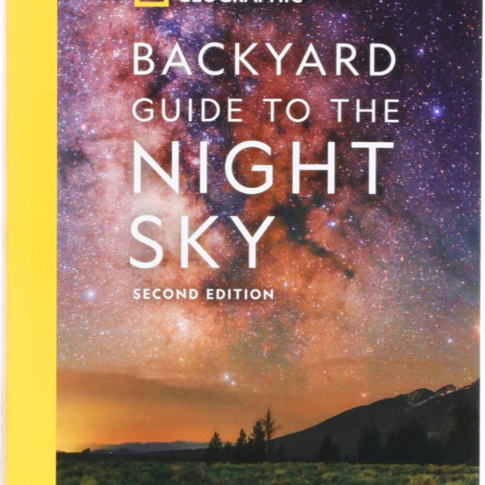National Geographic Backyard Guide to the Night Sky – 2nd Edition
